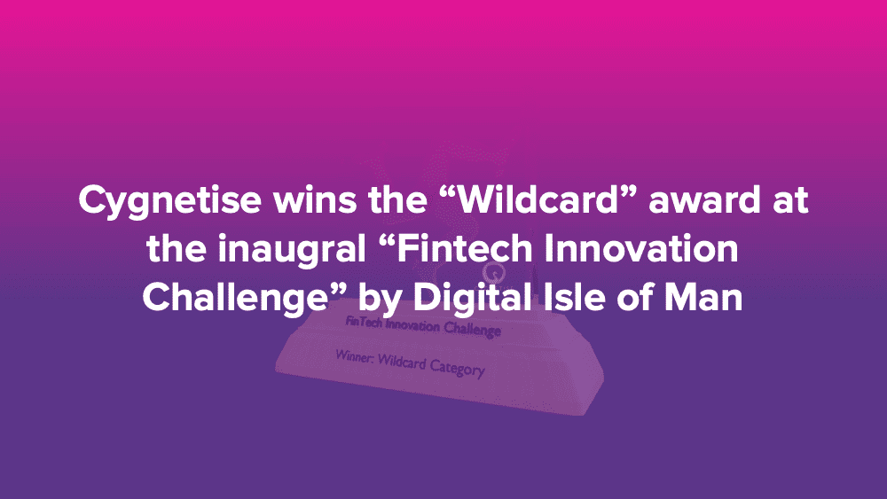 Cygnetise wins 'wildcard' award at Fintech Innovation Challenge by Digital Isle of Man