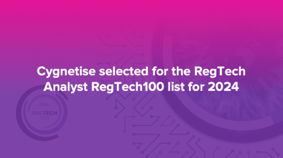 Cygnetise selected for the RegTech Analyst RegTech100 list for 2024
