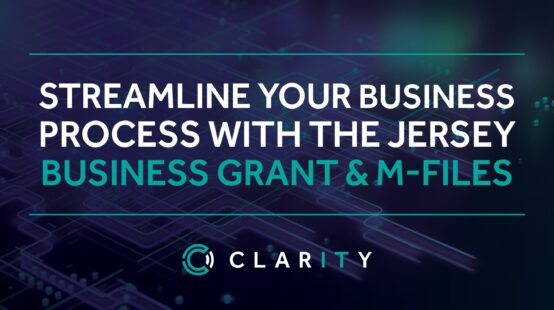 Register Now for Clarity’s Breakfast Event: Boost Your Business with the Jersey Business Grant & M-Files