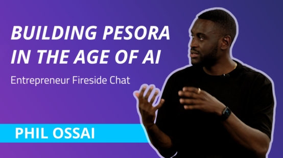 Entrepreneur Fireside Chat – Phil Ossai