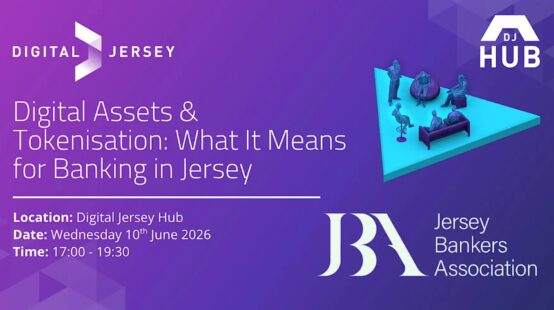 Digital Assets & Tokenisation: What It Means for Banking in Jersey